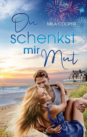 Du schenkst mir Mut von Cooper,  Mila