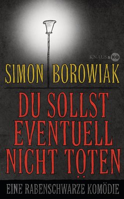 Du sollst eventuell nicht töten von Borowiak,  Simon