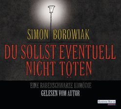 Du sollst eventuell nicht töten von Borowiak,  Simon