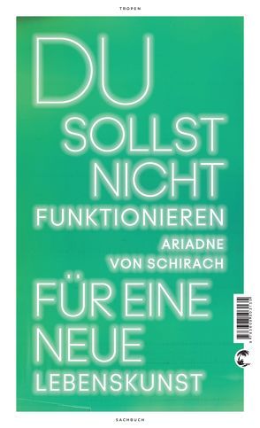 Du sollst nicht funktionieren von Schirach,  Ariadne von