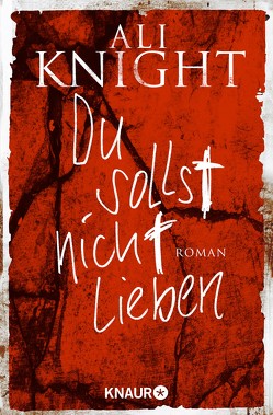 Du sollst nicht lieben von Knight,  Ali