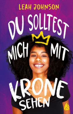 Du solltest mich mit Krone sehen von Johnson,  Leah, Just,  Susanne