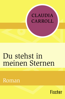 Du stehst in meinen Sternen von Carroll,  Claudia, Strüh,  Christine