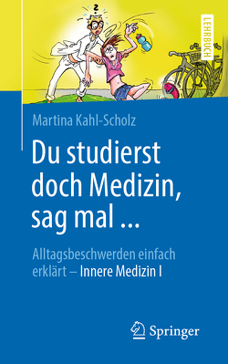 Du studierst doch Medizin, sag mal … von Kahl-Scholz,  Martina