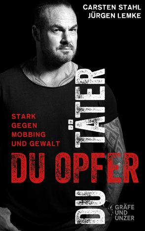 Du Täter, du Opfer von Lemke,  Jürgen, Stahl,  Carsten