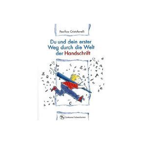 Du und dein erster Weg durch die Welt der Handschrift von Cristofanelli,  Pacifico