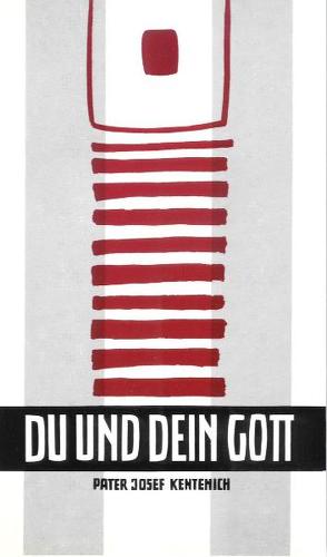 Du und dein Gott von Kentenich,  Joseph