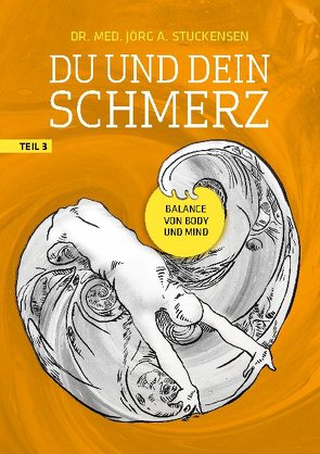 Du und dein Schmerz – Teil 3 von Stuckensen,  Jörg A.