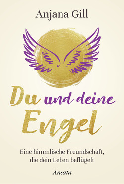 Du und deine Engel von Gill,  Anjana