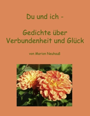 Du und ich – Gedichte über Verbundenheit und Glück von Neuhauß,  Marion