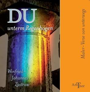 DU unterm Regenbogen von Zastrow,  Winfried-Johannes