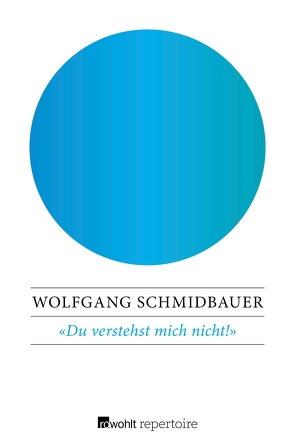 Du verstehst mich nicht! von Schmidbauer,  Wolfgang