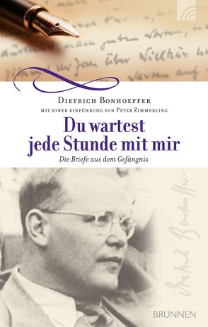 Du wartest jede Stunde mit mir von Bonhoeffer,  Dietrich, Zimmerling,  Peter