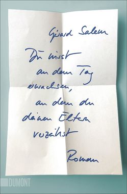 Du wirst an dem Tag erwachsen, an dem du deinen Eltern verzeihst von Kolb,  Christian, Salem,  Gérard