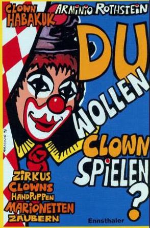 Du wollen Clown spielen? von Rothstein,  Arminio