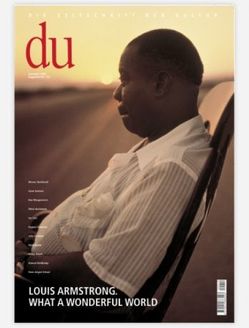 du – Zeitschrift für Kultur / Louis Armstrong von Bachmann,  Dieter, Bachmann,  Plinio, Carr,  Ian, Cortázar,  Julio, Meier,  Marco, Zanetti,  Luca