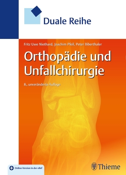 Duale Reihe Orthopädie und Unfallchirurgie von Biberthaler,  Peter, Pfeil,  Joachim