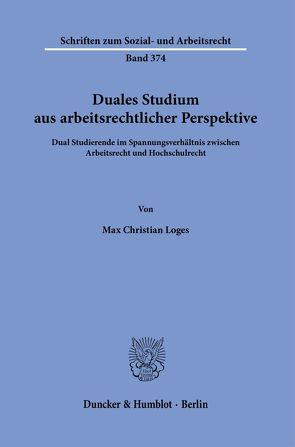 Duales Studium aus arbeitsrechtlicher Perspektive. von Loges,  Max Christian