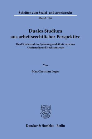 Duales Studium aus arbeitsrechtlicher Perspektive. von Loges,  Max Christian