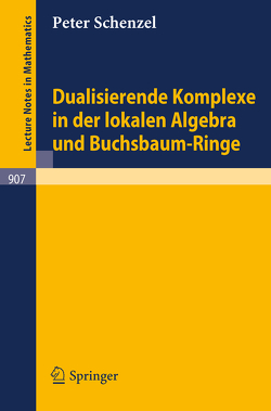 Dualisierende Komplexe in der lokalen Algebra und Buchsbaum-Ringe von Schenzel,  Peter