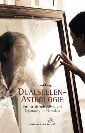 Dualseelen-Astrologie von Firgau,  Bernhard