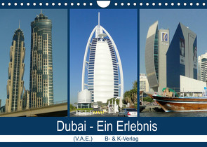 Dubai – Ein Erlebnis (Wandkalender 2022 DIN A4 quer) von & Kalenderverlag Monika Müller,  Bild-