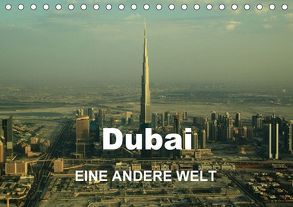 Dubai – EINE ANDERE WELT (Tischkalender 2018 DIN A5 quer) von Buchenau,  Anselm