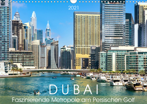 Dubai – Faszinierende Metropole am Persischen Golf (Wandkalender 2021 DIN A3 quer) von U-DO