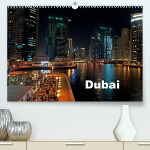 Dubai (Premium, hochwertiger DIN A2 Wandkalender 2023, Kunstdruck in Hochglanz) von Schneider www.ich-schreibe.com,  Michaela