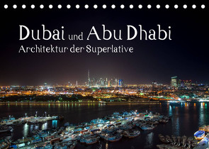 Dubai und Abu Dhabi – Architektur der Superlative (Tischkalender 2022 DIN A5 quer) von Härlein,  Peter