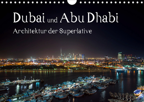 Dubai und Abu Dhabi – Architektur der Superlative (Wandkalender 2021 DIN A4 quer) von Härlein,  Peter