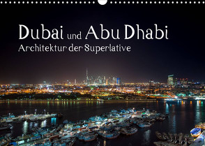 Dubai und Abu Dhabi – Architektur der Superlative (Wandkalender 2022 DIN A3 quer) von Härlein,  Peter