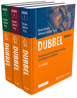 Dubbel Taschenbuch für den Maschinenbau SET 1-3 von Bender,  Beate, Göhlich,  Dietmar