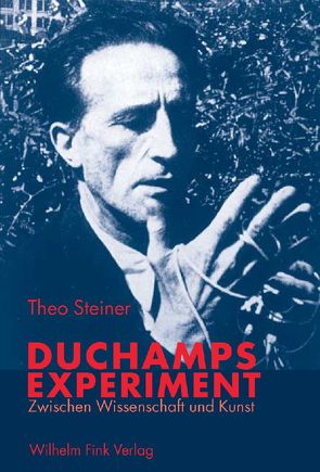 Duchamps Experiment von Steiner,  Theo