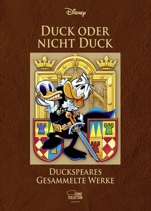 Duck oder nicht Duck – Duckspeares gesammelte Werke von Disney,  Walt, Penndorf,  Gudrun, Platthaus,  Andreas, Presta,  Sérgio, Walter,  Susanne