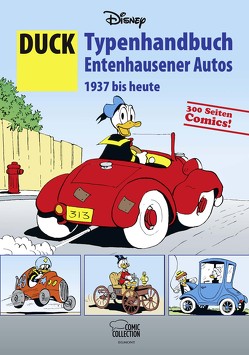 DUCK – Typenhandbuch Entenhausener Autos 1937 bis heute von Disney,  Walt, Penndorf,  Gudrun, Presta,  Sérgio, Schurr,  Gerlinde