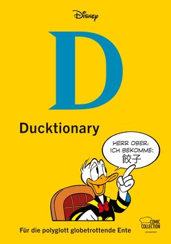 Ducktionary von Disney,  Walt, Eck,  Janine, Fuchs,  Dr. Erika, Madecki,  Dominik, Nützel,  Harry, Presta,  Sérgio, Rohleder,  Jano, Syllwasschy,  Gerd, Walter,  Susanne