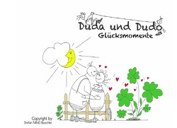 Duda und Dudo Glücksmomente von Bächler,  MINO Stefan