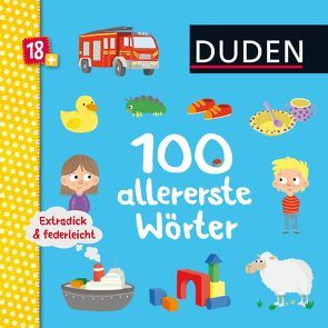 Duden 18+: Extradick & federleicht: 100 allererste Wörter von Renger,  Nikolai