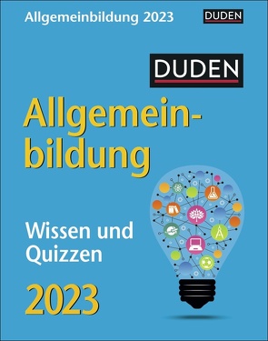 Duden Allgemeinbildung Tagesabreißkalender 2023. Tischkalender mit neuem Wissen, spannenden Fragen und kurzen Quizzes. Abreißkalender 2023 zum Aufstellen oder Aufhängen von Harenberg, Huhnold,  Thomas