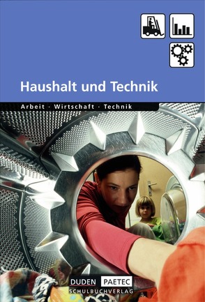 Duden Arbeit – Wirtschaft – Technik – Themenbände von Behne,  Hans-Joachim, Felsing,  Margrit, Janetzki,  Frank, Pehl,  Burkhard, Pospischil,  Wolfgang, Wöhlbrandt,  Bernd