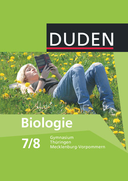 Duden Biologie – Gymnasium Mecklenburg-Vorpommern und Thüringen – 7./8. Schuljahr von Bilsing,  Annelore, Firtzlaff,  Karl-Heinz, Goldberg,  Axel, Herold,  Dieter, Hild,  Sabine, Horn,  Frank, Janisch,  Birgit