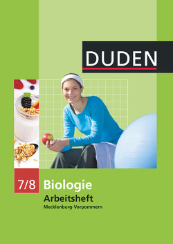 Duden Biologie – Sekundarstufe I – Mecklenburg-Vorpommern und Thüringen – 7./8. Schuljahr von Kemnitz,  Edeltraud, Pews-Hocke,  Christa, Simon,  Helga, Wehser,  Adria