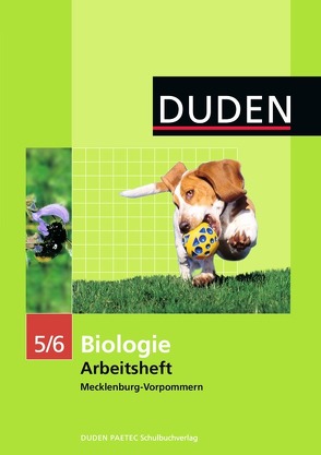 Duden Biologie – Sekundarstufe I – Mecklenburg-Vorpommern und Thüringen – 5./6. Schuljahr von Alex,  Sabine, Becker,  Frank-Michael, Heyden,  Sandra, Kemnitz,  Edeltraud, Manig,  Irene, Pews-Hocke,  Christa, Schmidt,  Bernd