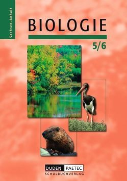 Duden Biologie – Sekundarstufe I – Sachsen-Anhalt – 5./6. Schuljahr von Alex,  Sabine, Brezmann,  Susanne, Kaltenborn,  Heidemarie, Kemnitz,  Edeltraud, Kurze,  Manfred, Pews-Hocke,  Christa, Schmidt,  Bernd