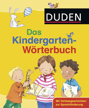 Duden – Das Kindergarten-Wörterbuch von Berlin,  GfBM e.V.,  Dr.-Sven-Walter-Institut für Sprachförderung und interkulturelle Kommunikation, , Cordes,  Miriam, De Klerk,  Roger, Egger,  Sonja, Holthausen,  Luise, Leue,  Regine, Loutsa,  Svetlana, Niebuhr-Siebert,  Sandra, Theisen,  Martina, Westphal,  Catharina