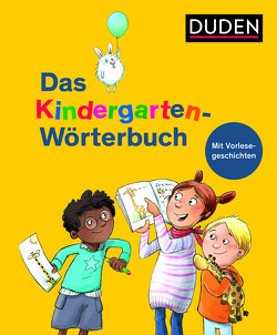 Duden – Das Kindergarten-Wörterbuch von Berlin,  GfBM e.V.,  Dr.-Sven-Walter-Institut für Sprachförderung und interkulturelle Kommunikation, , Cordes,  Miriam, De Klerk,  Roger, Egger,  Sonja, Holthausen,  Luise, Leue,  Regine, Loutsa,  Svetlana, Niebuhr-Siebert,  Sandra, Theisen,  Martina, Westphal,  Catharina