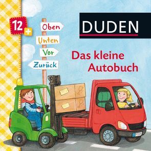 Duden: Das kleine Autobuch. Oben, unten, vor, zurück von Häfner,  Carla, Helwig,  Martina