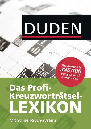 Duden – Das Profi-Kreuzworträtsel-Lexikon mit Schnell-Such-System von Dudenredaktion