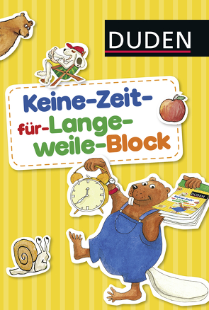 Duden: Keine-Zeit-für-Langeweile-Block von Hilgert,  Gabie, Holzwarth-Raether,  Ulrike, Müller-Wolfangel,  Ute, Scharnberg,  Stefanie